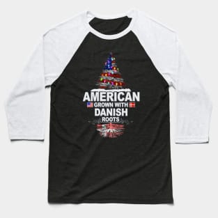 Christmas Tree  American Grown With Danish Roots - Gift for Danish From Denmark Baseball T-Shirt